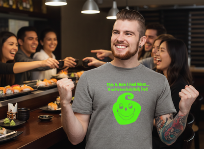 This Is How I Feel When..."I've Been Really Really Good!"