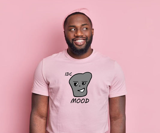 IDC MOOD Tshirt! I don't Care Mood! I really Don't care!